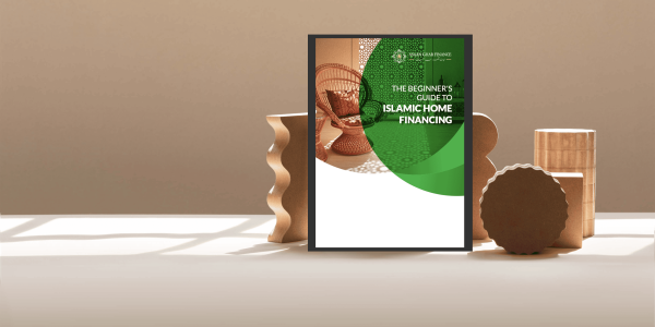The Beginner's Guide to Islamic Home Financing